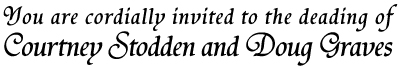 You are cordially invited to the deading of Courtney Stodden and Doug Graves